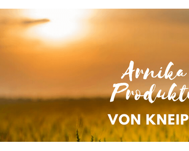 Arnika Produkte von Kneipp®