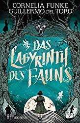 [Rezension] Das Labyrinth des Fauns von Cornelia Funke und Guillermo del Toro