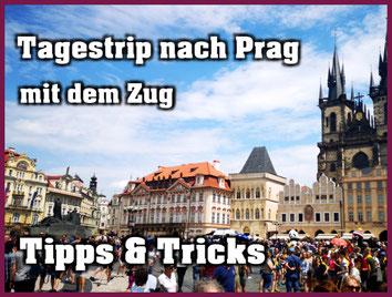 Tipps & Tricks für eine Städtereise - Kurztrip - mit dem Zug nach Prag