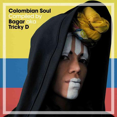 COLOMBIAN SOUL compiled by Bagar aka Tricky D