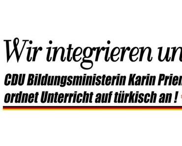 Wir integrieren uns; CDU Bildungsministerin Karin Prien ordnet Unterricht auf türkisch an