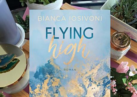 |Rezension| Bianca Iosivoni - Flying High