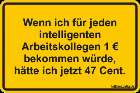 Lustiger BilderSpruch - Wenn ich für jeden intelligenten...