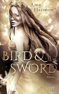 [Rezension] Bird and Sword, Bd. 1 - Amy Harmon