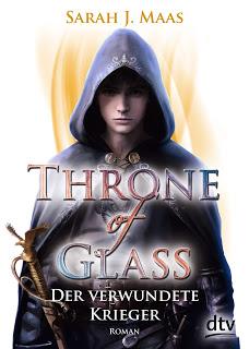 [Rezension] Throne of Glass, Bd. 6: Der verwundete Krieger - Saraj J. Maas