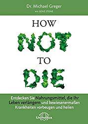 How not to die (Buch) von Dr. Michael Greger