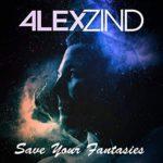 Alex Zind – Save Your Fantasies