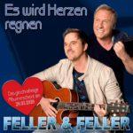 Feller & Feller – Es Wird Herzen Regnen