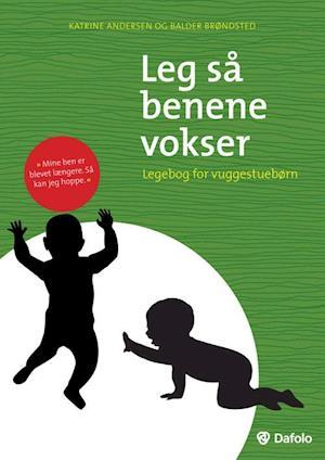 Bog paperback Leg så benene vokser af Balder Brøndsted Katrine Andersen