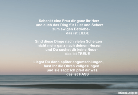 Lustiger BilderSpruch - Schenkt eine Frau dir ganz ihr Herz   und auch...