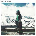 Gran Noir – On And On