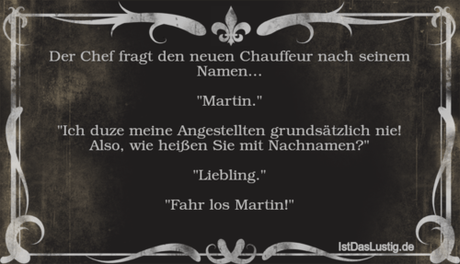 Lustiger BilderSpruch - Der Chef fragt den neuen Chauffeur nach seinem...