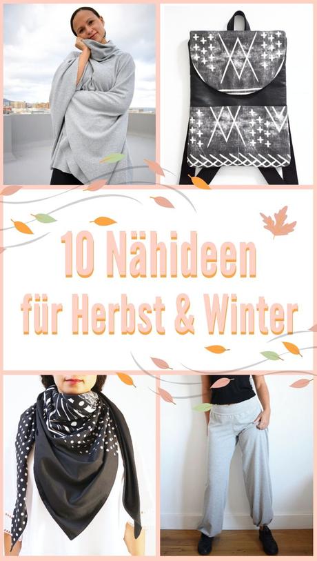 10 Nähideen für Herbst und Winter!