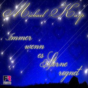Michael Karp – Immer wenn es Sterne regnet