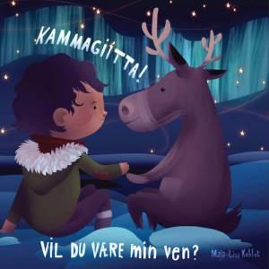 Kammagiitta! Vil du være min ven? af Maja-Lisa Kehlet