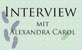 [Autoreninterview] Im Gespräch mit Alexandra Carol