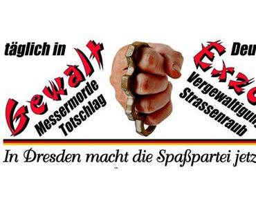 In Dresden macht die Spaßpartei jetzt Ernst, ab sofort gilt „Nazi-Notstand“
