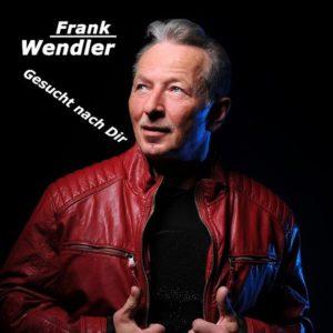 Frank Wendler – Gesucht nach Dir