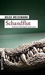 Helge Weichmann: Schandflut - Kriminalroman