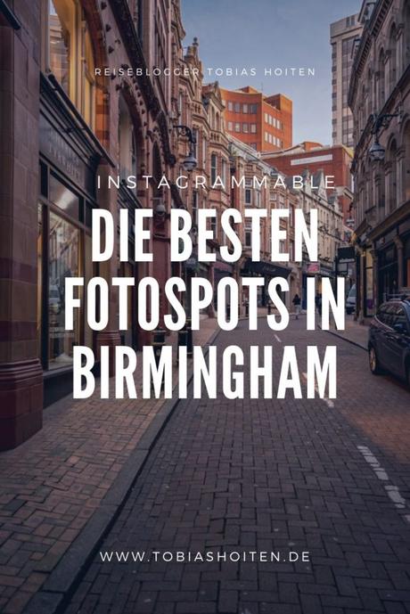 Instagram-Spots Birmingham: Hier findest Du die besten Fotospots