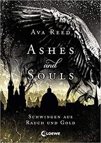 [Rezension] „Ashes and Souls – Schwingen aus Rauch und Gold“, Ava Reed (Loewe)