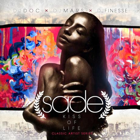 Classic Mixes: DJ Doc x DJ Mars x DJ FInesse – KISS OF LIFE … THE BEST OF SADE (2010)