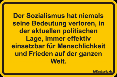 Der Sozialismus Hat Niemals Seine Bedeutung...