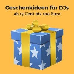 Geschenkideen für DJs, ab 13 Cent bis 100 Euro