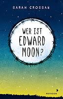 Rezension: Wer ist Edward Moon? - Sarah Crossan