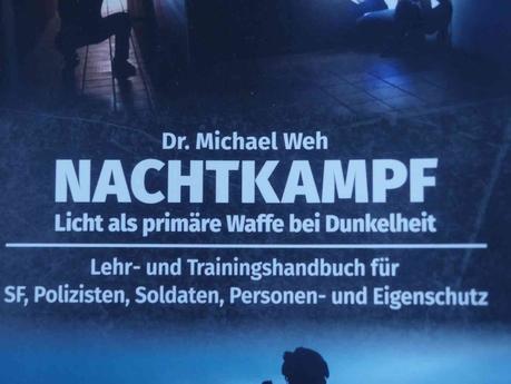 Dr. Michael Weh – Nachtkampf: Licht als primäre Waffe in der Dunkelheit
