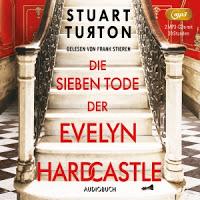 Rezension: Die sieben Tode der Evelyn Hardcastle - Stuart Turton
