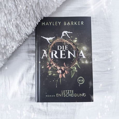 Die Arena – Letzte Entscheidung | Hayley Barker
