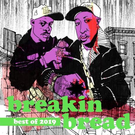Breakin Bread  – BEST OF 2019 Mix