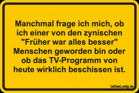 Lustiger BilderSpruch - Manchmal frage ich mich, ob ich einer von den...