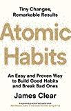 Atomic Habits: The life-changing million copy bestseller