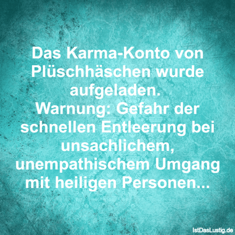 Das KarmaKonto von Plüschhäschen wurde...