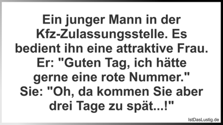 Lustiger BilderSpruch - Ein junger Mann in der Kfz-Zulassungsstelle. Es...
