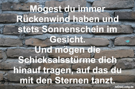 Lustiger BilderSpruch - Mögest du immer Rückenwind haben und stets...