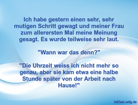 Lustiger BilderSpruch - Ich habe gestern einen sehr, sehr mutigen...