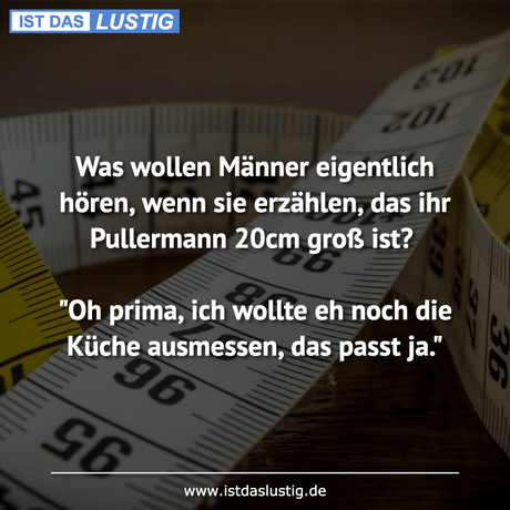 Lustiger BilderSpruch - Was wollen Männer eigentlich hören, wenn sie...