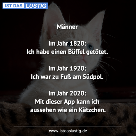 Lustiger BilderSpruch - Männer  Im Jahr 1820: Ich habe einen Büffel...
