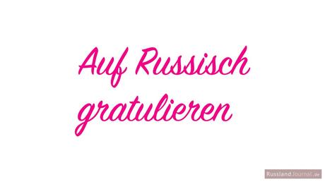 Ich wunsche dir viel gluck russisch