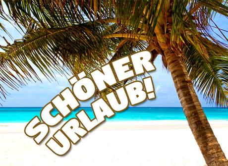 Ich wunsche dir ganz schone ferien