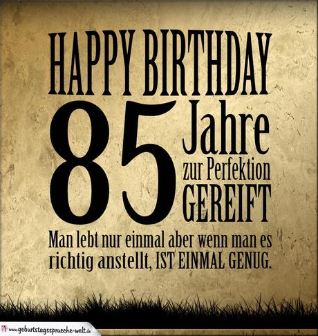 Lustige geburtstagbpruche zum 85 geburtstag