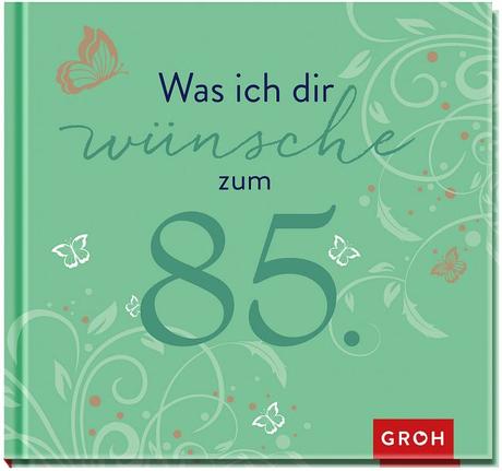 Lustige geburtstagbpruche zum 85 geburtstag