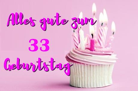 Gluckwunsche zum geburtstag 33 jahre