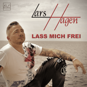 Lars Hagen – Lass mich frei