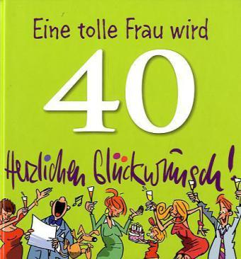 Gluckwunsche zum 40 geburtstag fur frauen