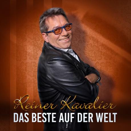Reiner Kavalier – Das Beste auf der Welt