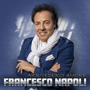 Francesco Napoli – Arrivederci Amore
